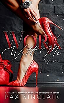 Work with Me by Pax Sinclair