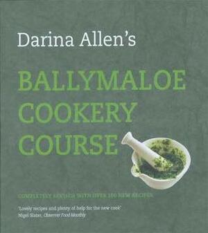 Ballymaloe Cookery Course by Darina Allen