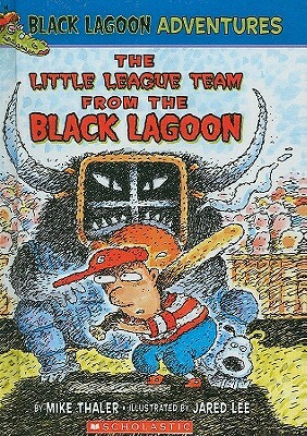 The Little League Team from the Black Lagoon by Mike Thaler