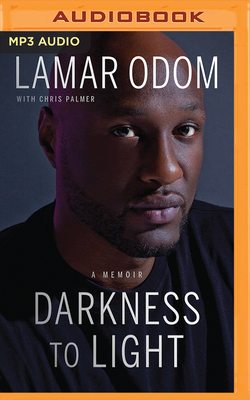 Darkness to Light: A Memoir by Lamar Odom