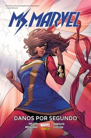 Ms. Marvel, Vol. 7: Danos Por Segundo by Takeshi Miyasawa, Mirka Andolfo, G. Willow Wilson, Francesco Gaston