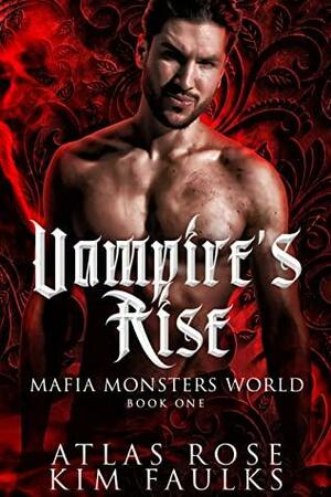Vampire's Rise by Atlas Rose, Kim Faulks