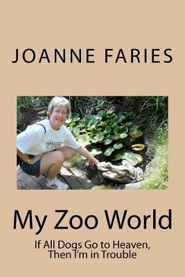 My Zoo World by Joanne Faries