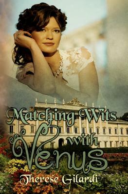 Matching Wits With Venus by Therese Gilardi