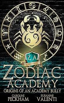 Zodiac Academy - Origins of an Academy Bully by Susanne Valenti, Caroline Peckham