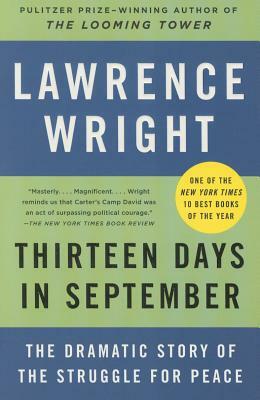 Thirteen Days in September: The Dramatic Story of the Struggle for Peace by Lawrence Wright