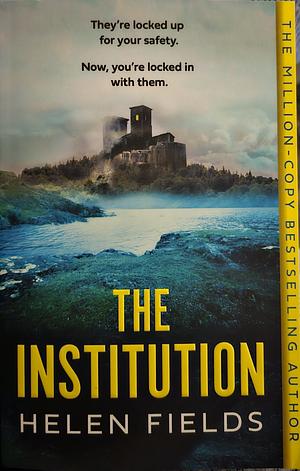 The Institution by Helen Fields