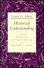 Historical Understanding by Louis O. Mink, Brian Fay
