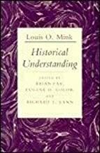 Historical Understanding by Brian Fay, Louis O. Mink