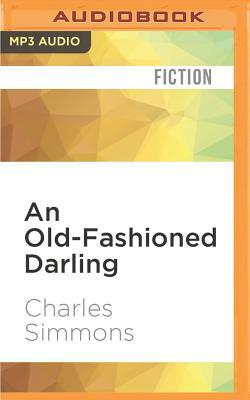 An Old-Fashioned Darling by Charles Simmons