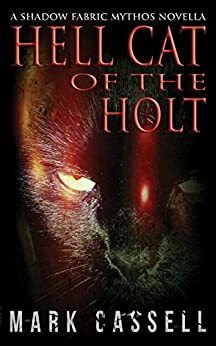Hell Cat of the Holt by Mark Cassell