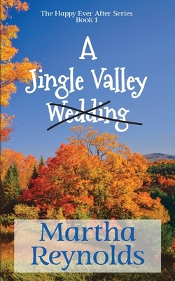 A Jingle Valley Wedding by Martha Reynolds