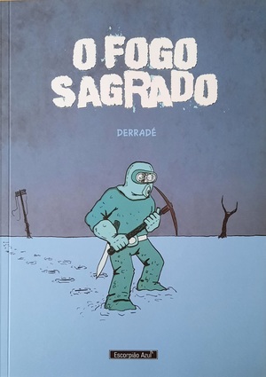 O Fogo Sagrado by Derradé