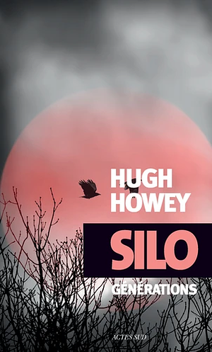 Silo générations : roman by Hugh Howey