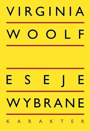 Eseje wybrane by Virginia Woolf