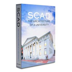 Scad, the Architecture of a University by 