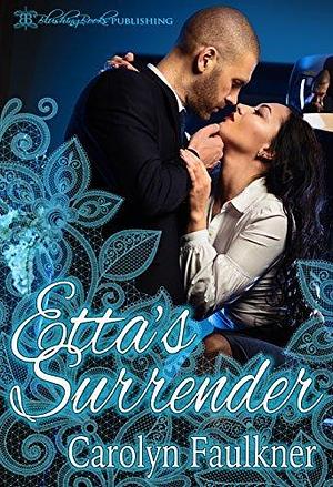 Etta's Surrender by Carolyn Faulkner, Carolyn Faulkner