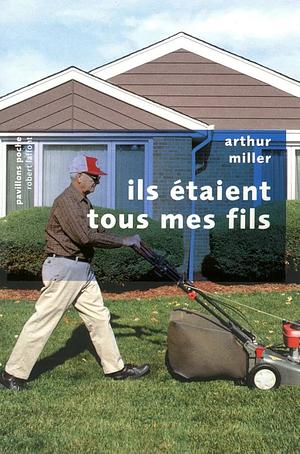 Ils étaient tous mes fils by Arthur Miller