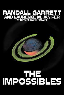 The Impossibles by Randall Garrett, Science Fiction, Fantasy by Mark Phillips, Laurence M. Janifer, Randall Garrett