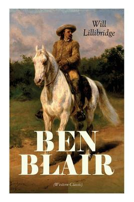 BEN BLAIR (Western Classic) by Will Lillibridge