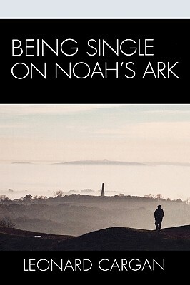 Being Single on Noah's Ark by Leonard Cargan