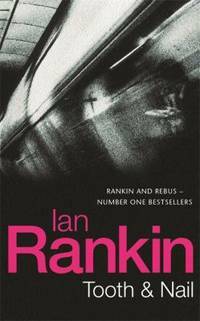 Tooth & Nail by Ian Rankin