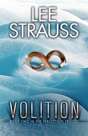 Volition by Lee Strauss