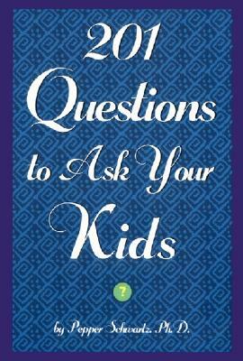 201 Questions to Ask Your Kids: 201 Questions to Ask Your Parents by Pepper Schwartz