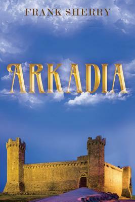 Arkadia by Frank Sherry