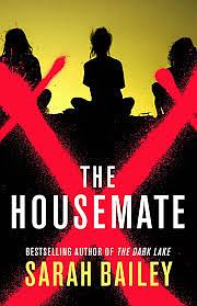 The Housemate by Sarah Bailey