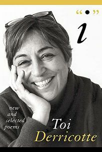 I: NewSelected Poems by Toi Derricotte