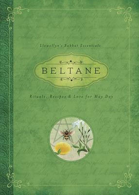 Beltane: Rituals, Recipes & Lore for May Day by Melanie Marquis, Llewellyn Publications