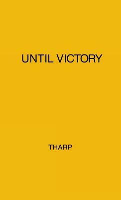 Until Victory: Horace Mann and Mary Peabody by Louise Hall Tharp, Unknown