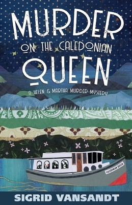 Murder On The Caledonian Queen by Sigrid Vansandt