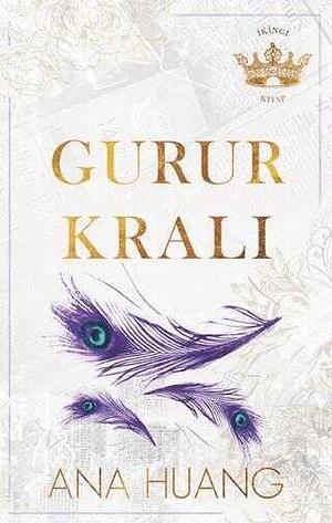 Gurur Kralı by Ana Huang, Gülfem Çırak