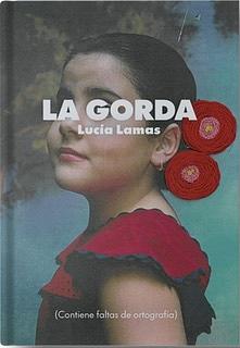 La gorda by Lucía Lamas