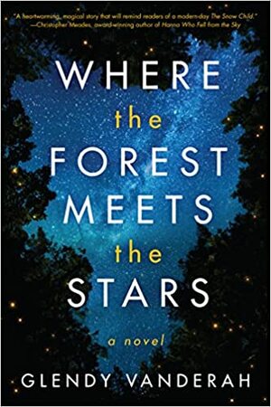 Unde pădurea întâlnește stelele by Glendy Vanderah