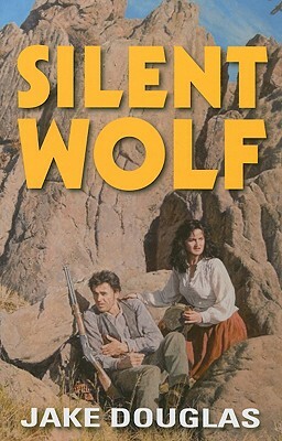 Silent Wolf by Jake Douglas