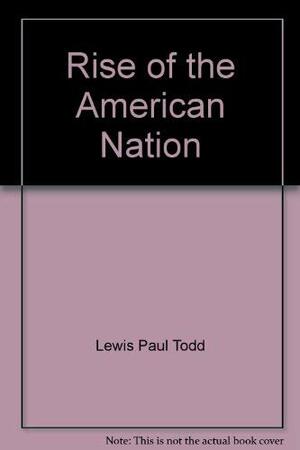 Rise of the American Nation by Merle Curti, Lewis Paul Todd