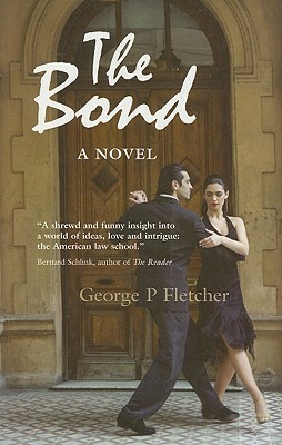 The Bond by George P. Fletcher