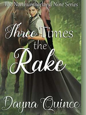 Three Times The Rake by Dayna Quince