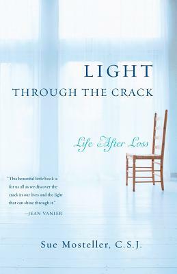 Light Through the Crack by Sue Mosteller