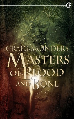 Masters of Blood and Bone by Craig Saunders