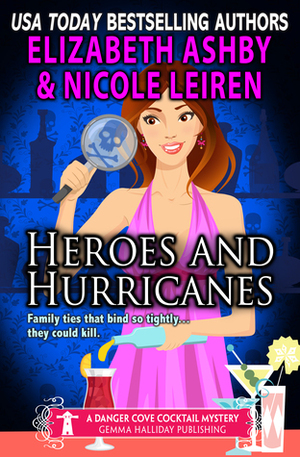 Heroes and Hurricanes by Nicole Leiren, Elizabeth Ashby