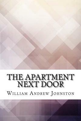 The Apartment Next Door by William Andrew Johnston