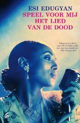 Speel voor mij het lied van de dood by Esi Edugyan, Catalien van Paassen