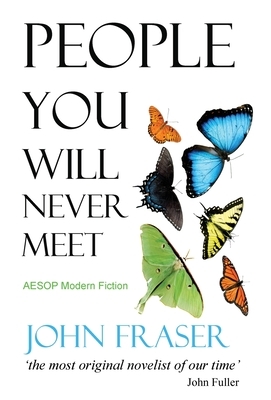 People You Will Never Meet by John Fraser