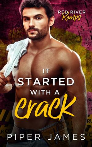 It Started with a Crack: Red River Romps #3 by Piper James, Piper James