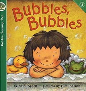 Bubbles, Bubbles by Kathi Appelt, Fumi Kosaka