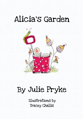 Alicia's Garden by Julie Pryke